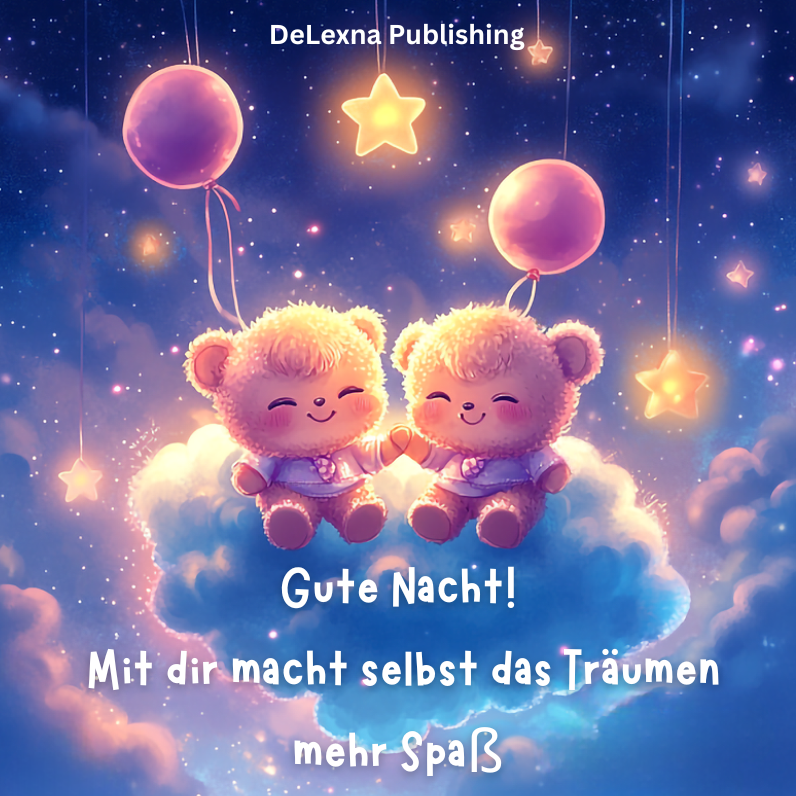 Abbildung von zwei süßen Bärchen für einen lieben Menschen
Bildtitel: Gute Nacht! Mit dir macht selbst das Träumen mehr Spaß.
