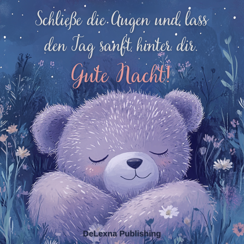 Abbildung eines süßen, schlafenden Bären für einen lieben Menschen.
Bildtitel: Schließe die Augen und lass den Tag sanft hinter dir.